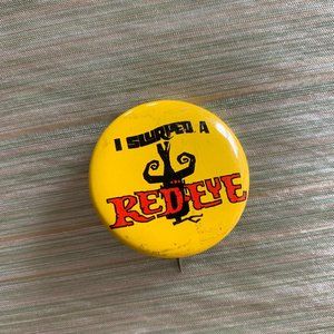 I Survived a Red-EYE pin.  FREE🔥🔥 w/ any other purchase!